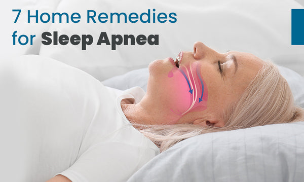 7 Home Remedies for Sleep Apnea