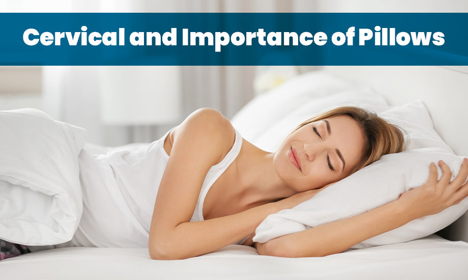 Cervical and Importance of Pillows