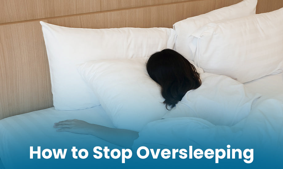 How to Stop Oversleeping