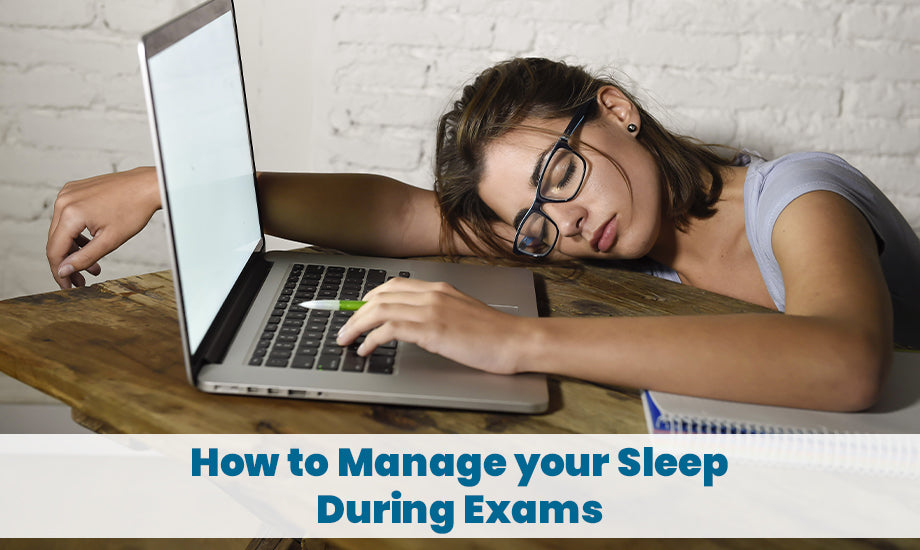 How to Manage Your Sleep During Exams?