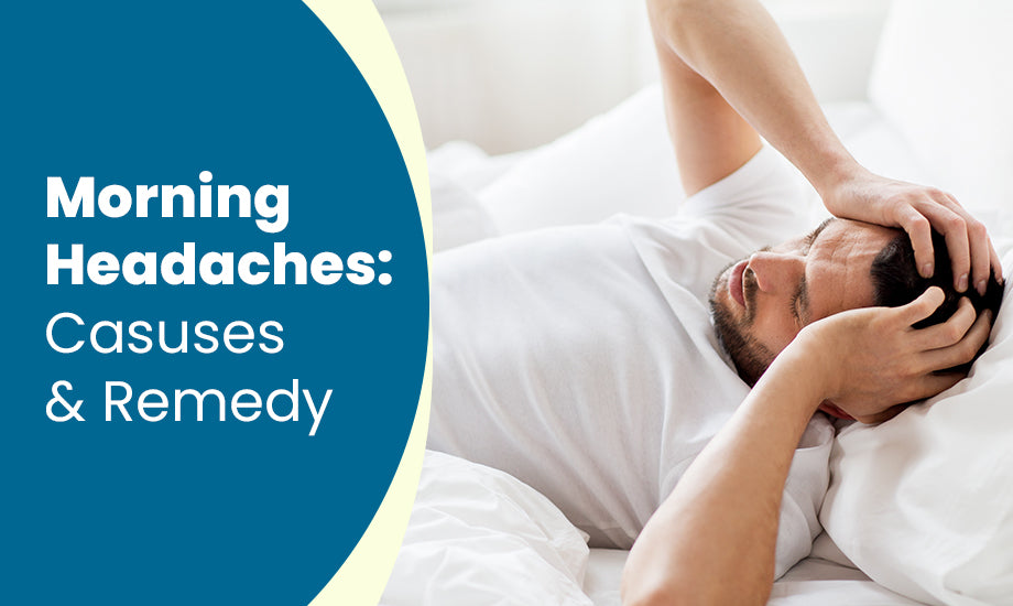 Morning Headaches Causes and Remedy