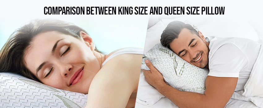 Comparison Between King Size and Queen Size Pillow