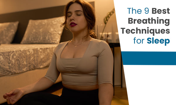 9 Best Breathing Techniques for Sleep