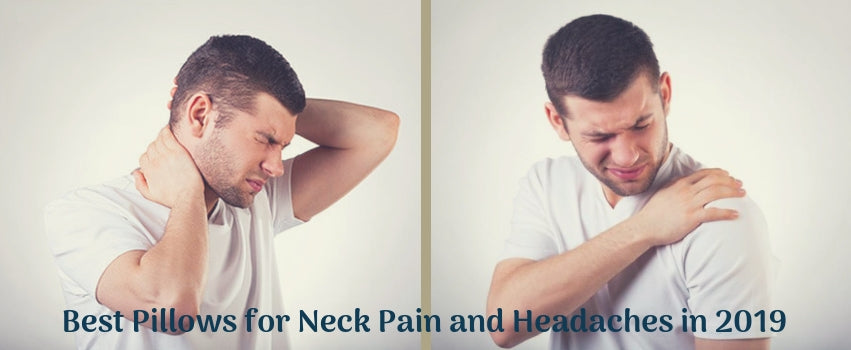 Best Pillows for Neck Pain and Headaches in 2019