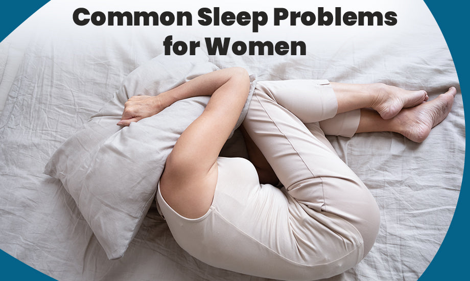 Common Sleep Problems for Women