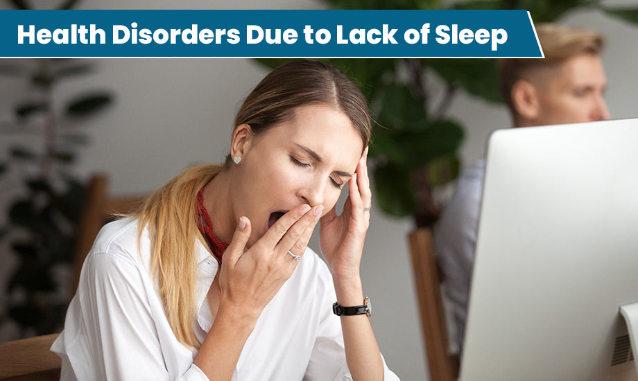 Health Disorders Due to Lack of Sleep