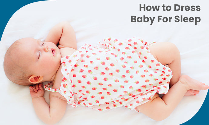 How to Dress Baby for Sleep