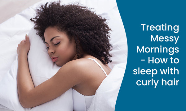 How to Sleep with Curly Hair