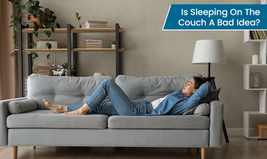 Is Sleeping On The Couch A Bad Idea?