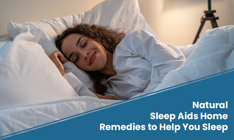 Natural Sleep Aids: Home Remedies to Help You Sleep