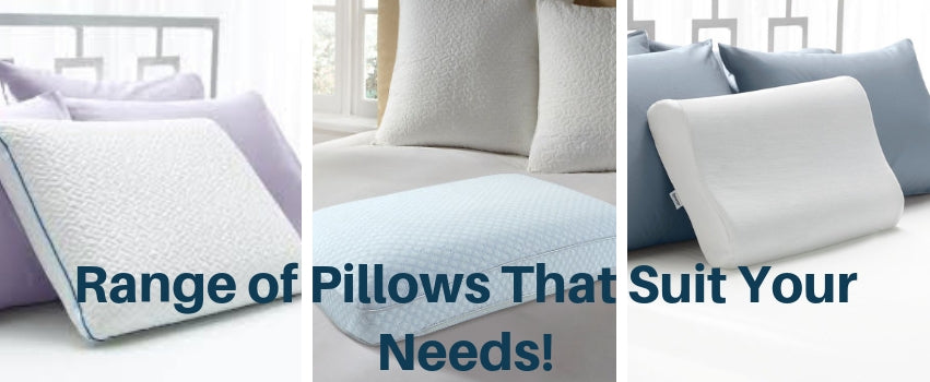 Range of Pillows that Suit Your Needs!