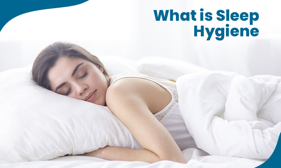 What is Sleep Hygiene?