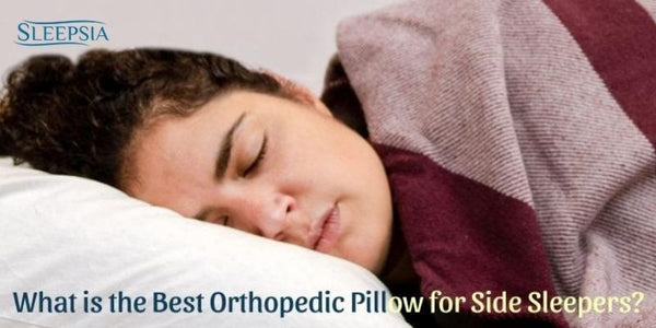 Best Orthopedic Pillow for Side Sleepers