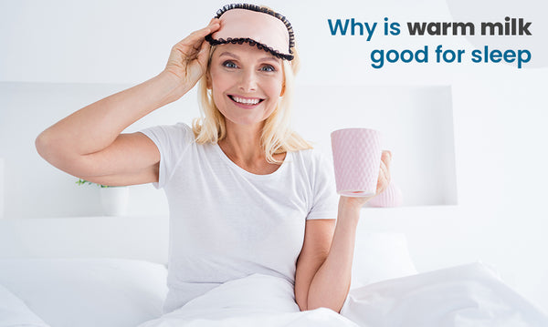 Why is Warm Milk Good for Sleep