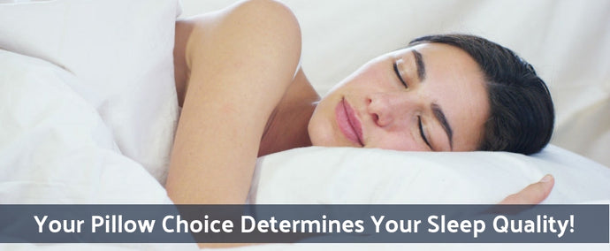 Your Pillow Choice Determines Your Sleep Quality!